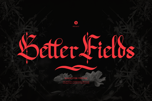 Better Fields: A Blackletter Font for Editorial Design