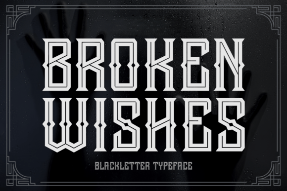 Broken Wishes: A Modern Blackletter Typeface Review