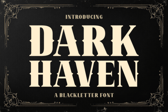 Dark Haven: The Blackletter Font for Bold Marketing