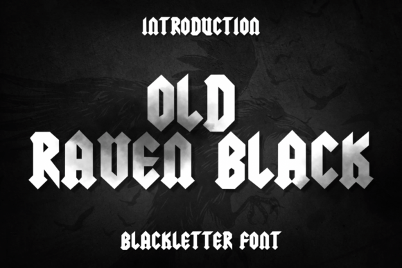 Old Raven Black: A Bold Gothic Typeface for Branding