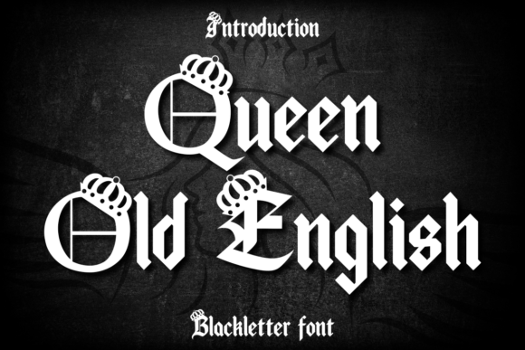 Queen Old English: A Regal Blackletter Font for Brands